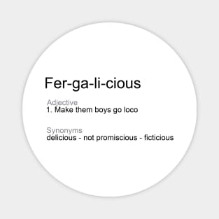 Fergalicious Magnet